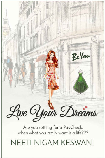 Live Your Dreams: Be YOU by Neeti Nigam Keswani - Book Cover