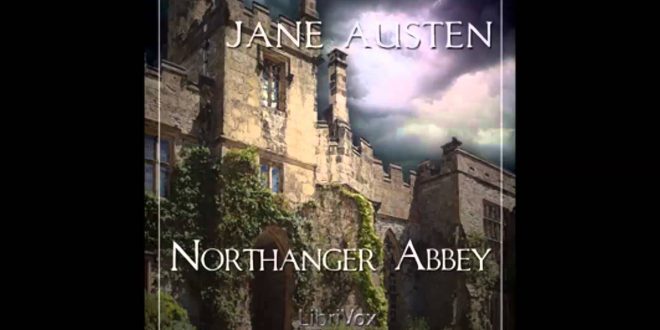 Northanger Abbey by Jane Austen | Book Review Northanger Abbey by Jane Austen | Book Review