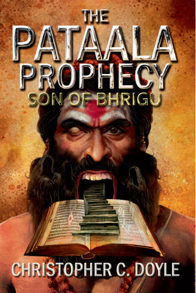 The Pataala Prophecy: Son Of Bhrigu by Christopher C. Doyle | Book Cover