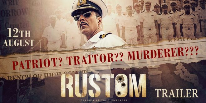 Rustom | Hindi Thriller Film | Movie Reviews Rustom | Hindi Thriller Film | Movie Reviews