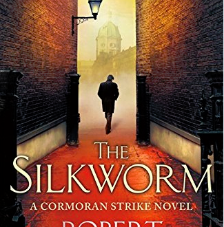 The Silkworm (Cormoran Strike series) by Robert Galbraith (J. K. Rowling) | Book Reviews The Silkworm (Cormoran Strike series) by Robert Galbraith (J. K. Rowling) | Book Reviews