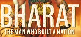 Bharat – The Man who Built A Nation by Dr. Vineet Aggarwal | Book Review