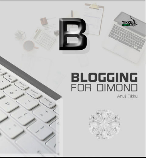 Blogging For Diamond: Blogging Re Loaded By Anuj Tikku | Book Cover
