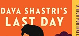 Dava Shastri’s Last Day by Kirthana Ramisetti | Book Review