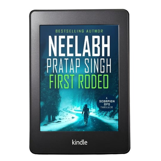 First Rodeo: (Scorpion Ops series). By Neelabh Pratap Singh | Book Cover