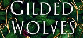 The Gilded Wolves by Roshani Chokshi | Book Review