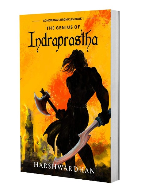 The Genius of Indraprastha (Gondwana Chronicles Book 1) by Harshwardhan | Book Cover