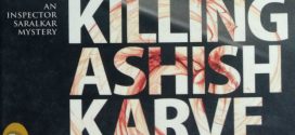 Killing Ashish Karve by Salil Desai | Book Reviews
