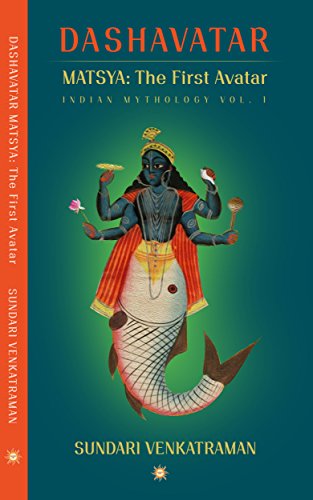 Matsya: The First Avatar (Dashavatar Book 1) By Sundari Venkatraman | Book Cover