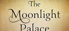 The Moonlight Palace by Liz Rosenberg | Book Review