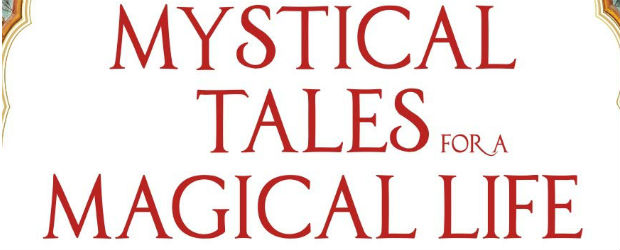 Mystical Tales For A Magical Life by Shubha Vilas