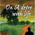 On A Drive With Life! - Book Cover