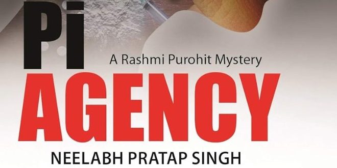 Pi Agency: A Private Investigator Thriller By Neelabh Pratap Singh | Book Review