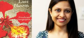 Interview Of Poulomi Sengupta | Author of The Last Bloom