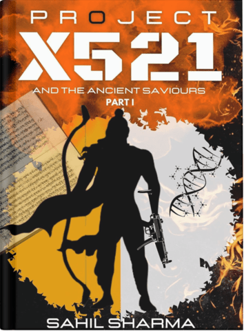 Project X521: and the ancient saviours | A SciFi Thriller By Sahil Sharma | Book Cover