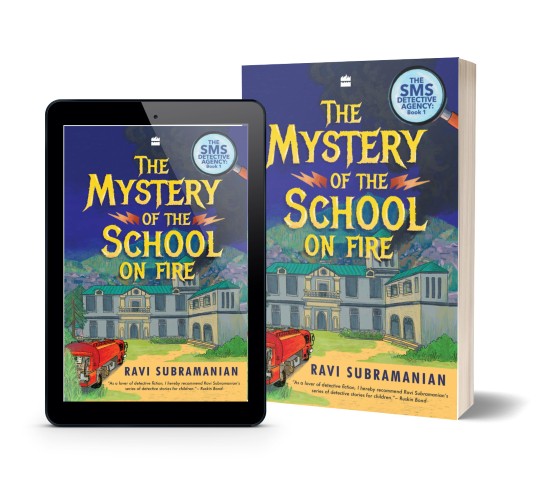 The Mystery Of The School On Fire (The SMS Detective Agency Book 1) By Ravi Subramanian | Book Cover