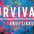 Survival by Anuj Tikku | Book Cover