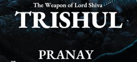 The Weapon Of Lord Shiva Trishul By Pranay Bhalerao | Kavaach Trilogy – 3 | Book Review