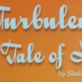 A Turbulent Tale of Love by Shalu Thakur Dhillon | Book Cover