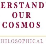 Understanding Our Cosmos - The Philosophical Way by Bhaktee Kale - Book Cover