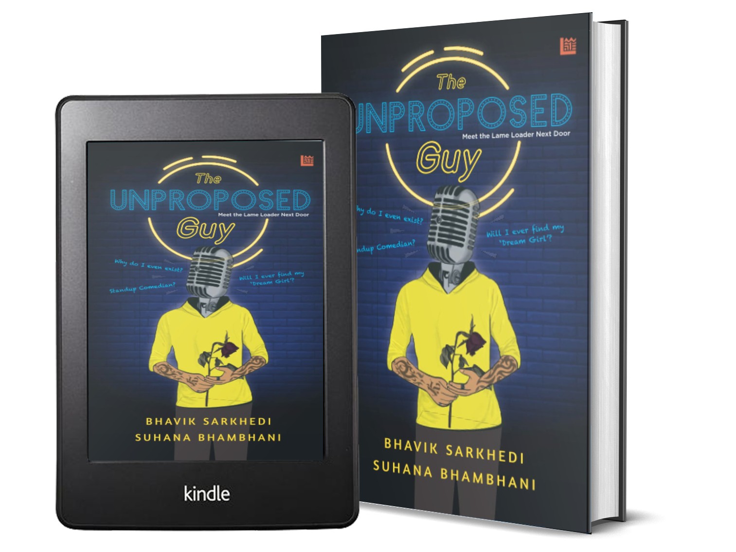 The Unproposed Guy By Bhavik Sarkhedi And Suhana Bhambhani | Book Cover