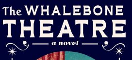 The Whalebone Theatre by Joanna Quinn | Book review