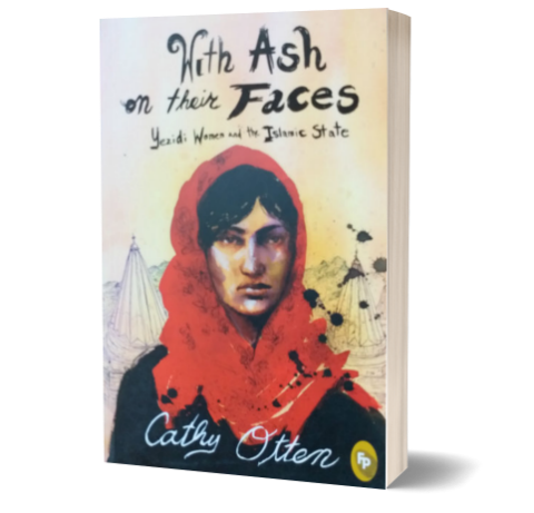 With Ash on Their Faces: Yezidi Women and the Islamic State By Cathy Otten | Book Cover