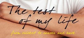 The Test of My Life: From Cricket to Cancer and Back  by Yuvraj Singh | Book Reviews