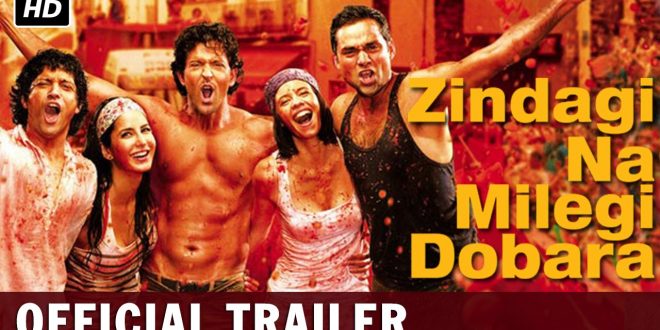 Zindagi Na Milegi Dobara Hindi Movie Reviews